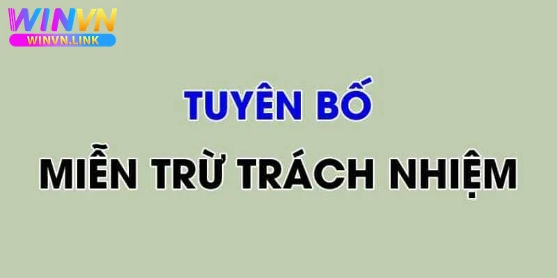 Hội viên cần hiểu rõ các giới hạn trách nhiệm pháp lý tại Winvn