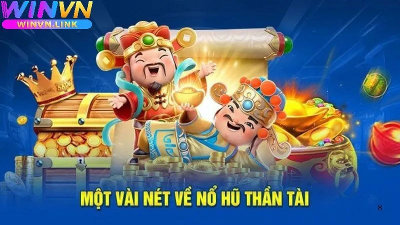 Nổ Hũ Thần Tài Winvn là một trò chơi slot trực tuyến, nơi người chơi thực hiện các vòng quay để tìm ra các tổ hợp biểu tượng giống nhau
